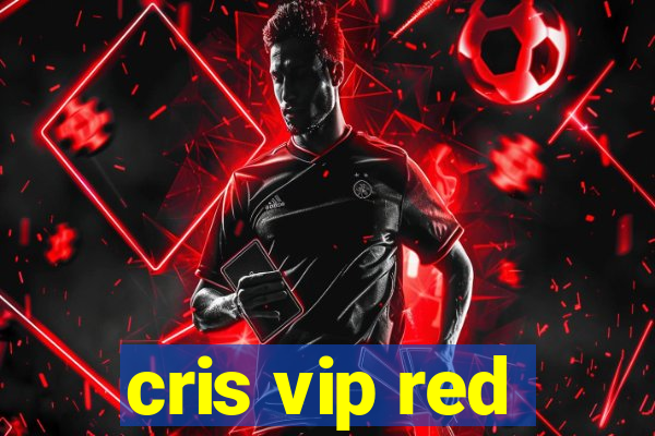 cris vip red